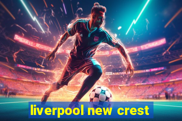 liverpool new crest